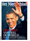 President Barack Obama dominates international newspaper front pages with headlines of Barack Obama's presidential inauguration on January 20, 2009.